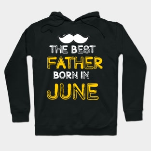 The best Father Born in June Hoodie